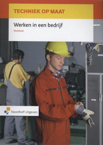 9789001818579 - Techniek op maat werkboek werken in een bedrijf