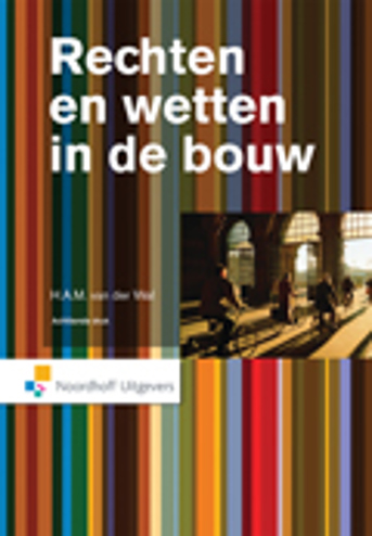 9789001841539 - Rechten en wetten in de bouw