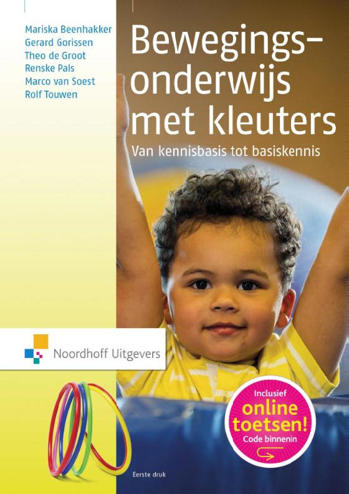 9789001841829 - Bewegingsonderwijs met kleuters: van kennisbasis tot basiskennis