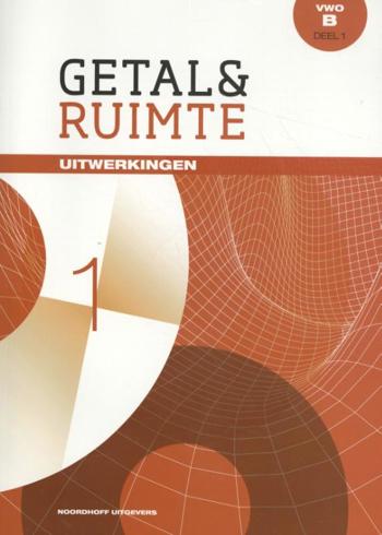 9789001842475 - Getal en ruimte (11e ed) wiskunde-b vwo uitwerkingen deel 1
