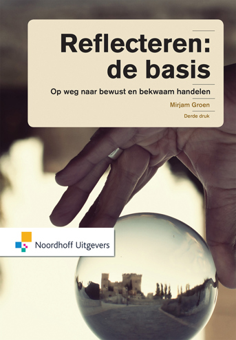 9789001846176 - Reflecteren: de basis. Op weg naar bewust en bekwaam handelen