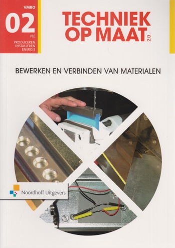 9789001867089 - Techniek op maat 2.0 pie 2 bewerken en verbinden van materialen