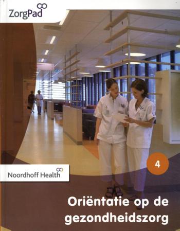 9789001872953 - Zorgpad niveau 4 theorieboek oriëntatie op de gez.zorg