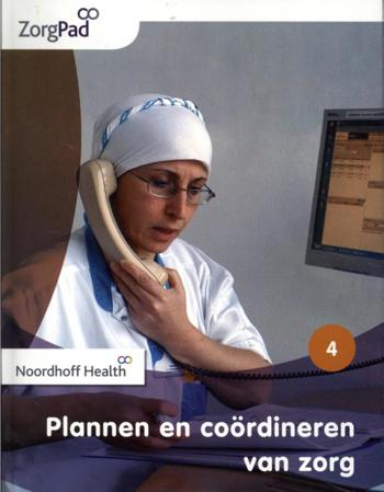 9789001872991 - Zorgpad niveau 4 theorieboek plannen en coördineren van zorg