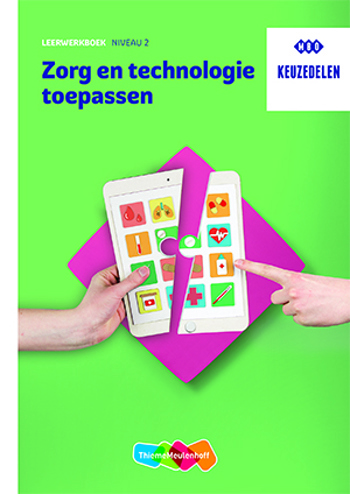 9789006310764 - Zorg en technologie toepassen leerwerkboek niveau 2