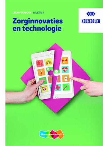 9789006310788 - Keuzedeel Zorginnovaties en technologie Leerwerkbk niveau 4