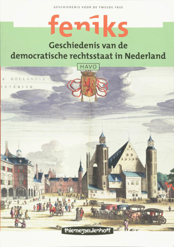 9789006462487 - Feniks 2e fase havo geschiedenis democratische rechtstaat