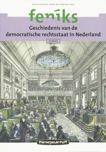 9789006462555 - Feniks 2e fase vwo geschiedenis democratische rechtstaat