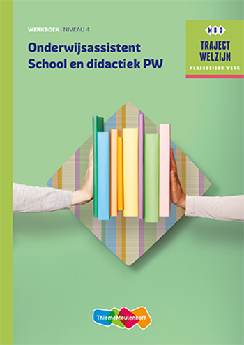 9789006483963 - Traject Welzijn profiel Onderwijsassistent School en didactiek Werkboek niveau 4