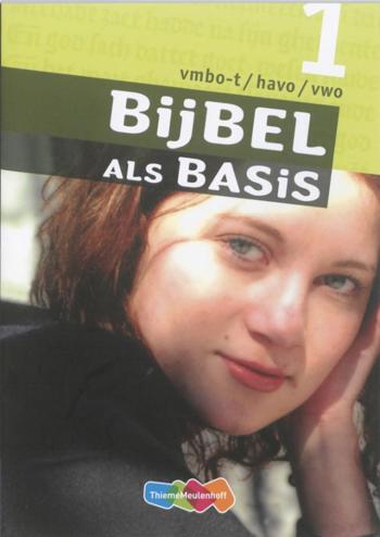 9789006484540 - Bijbel als basis 1 vmbo-t/hv leerwerkboek