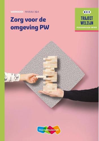 9789006622515 - Traject Welzijn Werkboek Zorg voor de omgeving PW niveau 3/4
