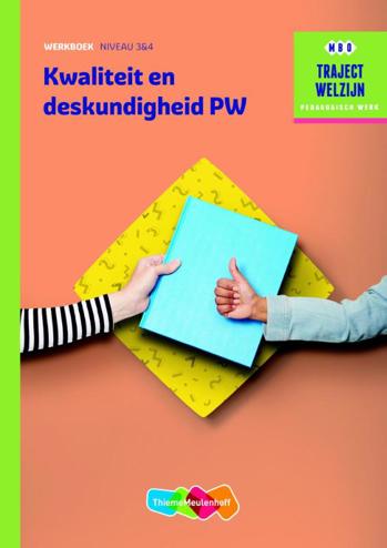 9789006622539 - Traject Welzijn Werkboek Kwaliteit en deskundigheid PW niveau 3/4