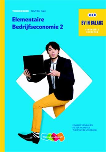 9789006640885 - BV in balans Elementaire bedrijfseconomie 2 theorieboek