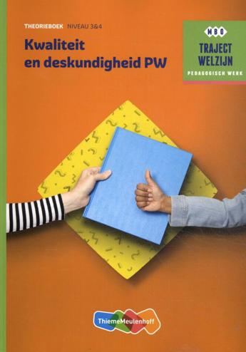 9789006858839 - (ECK) Traject Welzijn Theorieboek Kwaliteit en deskundigheid PW + student 1 jaar licentie