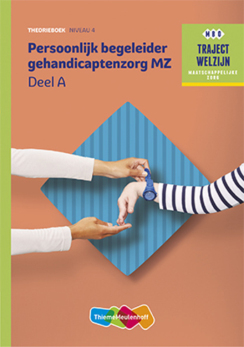 9789006858976 - (ECK) Traject Welzijn Theorieboek Persoonlijk begeleider gehandicaptenzorg + student 1 jaar licentie