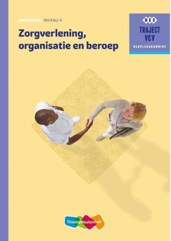 9789006910650 - Traject V&V Zorgverlening, organisatie en beroep - Werkboek niveau 4