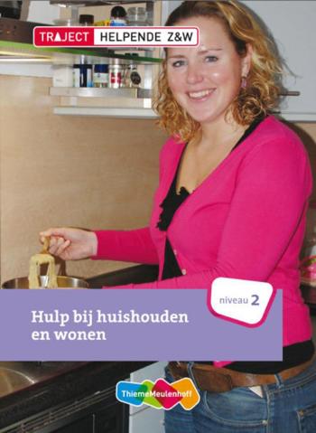 9789006925524 - Traject helpende z&w hulp bij huishouden en wonen niveau 2