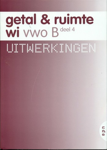 9789011098367 - Getal en ruimte wiskunde-b uitwerkingen 4v