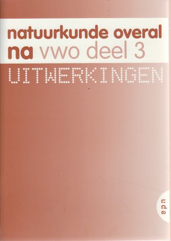 9789011099142 - Natuurkunde overal vwo uitwerkingen deel 3