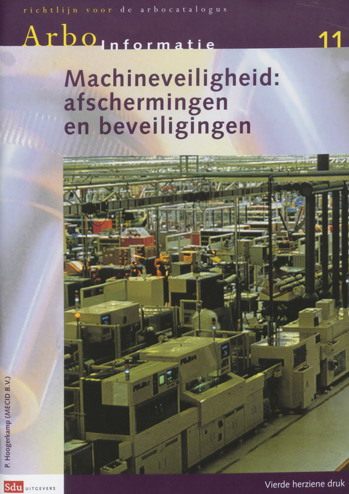 9789012119979 - Arbo-Informatieblad, 11 Machineveiligheid: afschermingen en beveiligingen