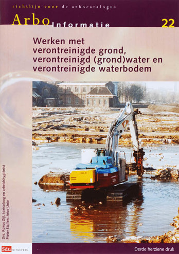 9789012120043 - Arbo-Informatieblad 22 22 Werken Met Verontreinigde Grond En Verontreinigd Grondwat