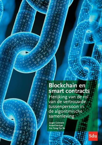9789012405850 - Blockchain en smart contracts: Herijking van de rol van de vertrouwde tussenpersoon in de algoritmische samenleving
