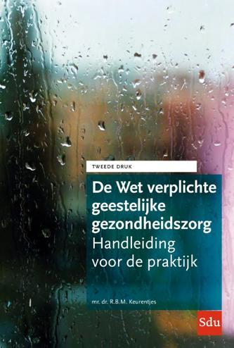 9789012406482 - De Wet verplichte geestelijke gezondheidszorg: Handleiding voor de praktijk