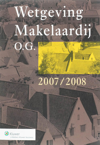 9789013042702 - Wetgeving makelaardij o.g. 2007-2008