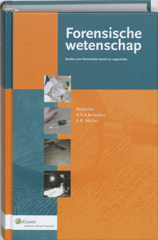 9789013046274 - Forensische wetenschap studies over forensische kennis en organisatie