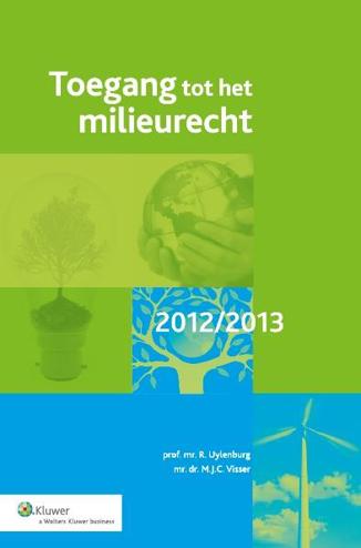 9789013102628 - Toegang tot het milieurecht 2012-2013 een inleiding voor niet-juristen
