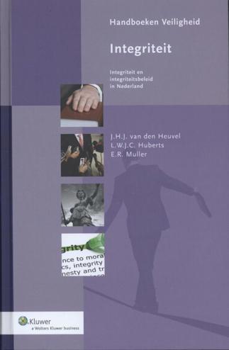 9789013110272 - Integriteit: integriteit en integriteitsbeleid in Nederland
