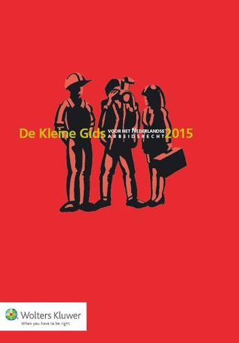 9789013128185 - De kleine gids voor het Nederlandse arbeidsrecht 2015