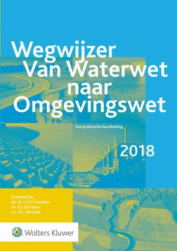 9789013150995 - Wegwijzer van Waterwet naar Omgevingswet 2018
