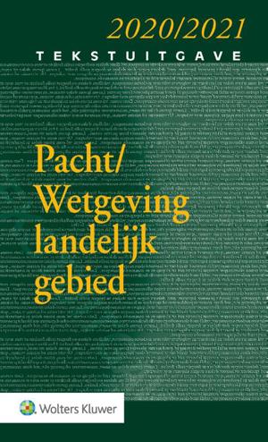 9789013156324 - Tekstuitgave Pacht/Wetgeving landelijk gebied 2020/2021