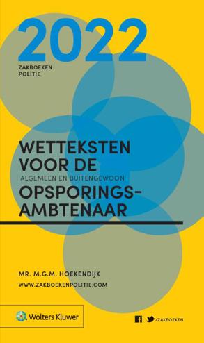 9789013166392 - Zakboek Wetteksten voor de algemeen en buitengewoon opsporingsambtenaar 2022