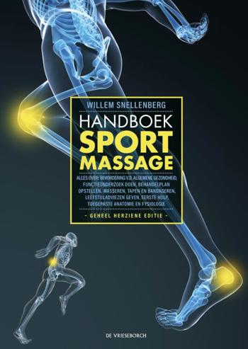 9789021572185 - Handboek Sportmassage en Sportzorgmassage: Blessurepreventie, EHBSO,tapen en bandageren, functieonderzoek, massage, anatomie, fysiologie
