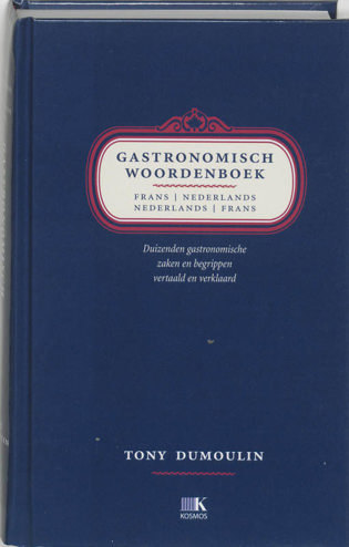 9789021595160 - Gastronomisch woordenboek frans/nederlands nederlands/frans