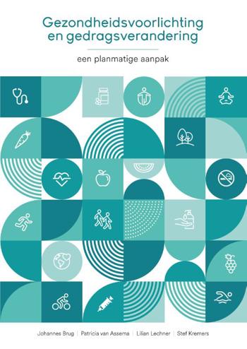 9789023258643 - Gezondheidsvoorlichting en gedragsverandering: Een planmatige aanpak