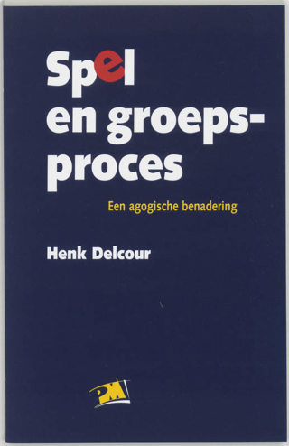 9789024411733 - Spel en groepsproces een agogische benadering