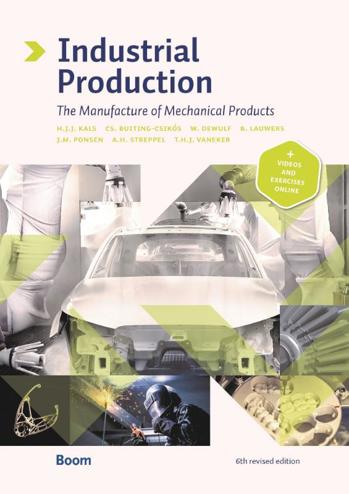 9789024427390 - Industrial Production (sixth edition) The Manufacture of Mechanical Products