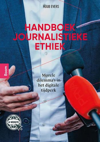 9789024434602 - Handboek journalistieke ethiek: Morele dilemma's in het digitale tijdperk