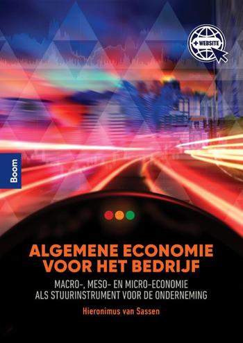 9789024442805 - Algemene economie voor het bedrijf: Macro-, meso- en micro-economie als stuurinstrument voor de