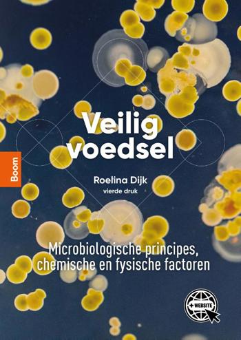 9789024445936 - Veilig voedsel: Microbiologische principes, chemische en fysische factoren
