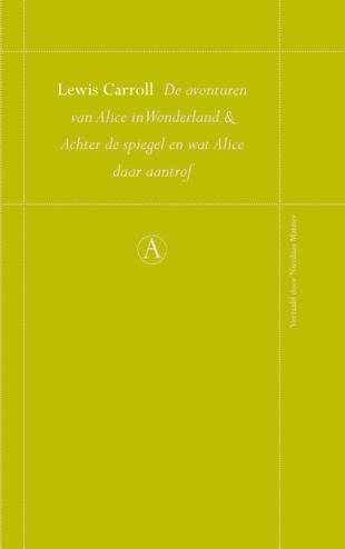 9789025369958 - Alice in wonderland & achter de spiegel en wat Alice daar aantrof