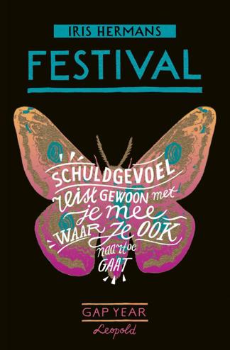 9789025878573 - Festival: Schuldgevoel reist gewoon met je mee, waar je ook naartoe gaat