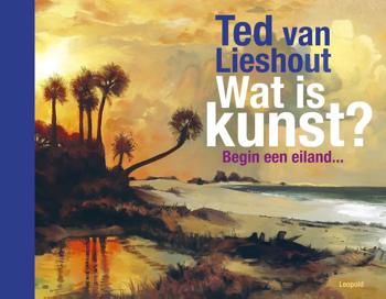 9789025880095 - Wat is kunst?: Begin een eiland...