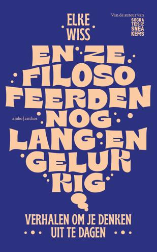 9789026355103 - En ze filosofeerden nog lang en gelukkig