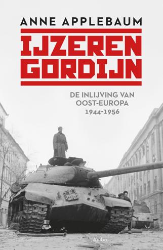 9789026357596 - IJzeren Gordijn: De inlijving van Oost-Europa, 1944-1956