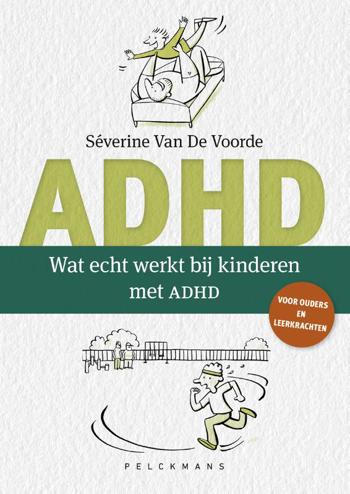 9789028958005 - ADHD - Wat echt werkt bij kinderen met ADHD