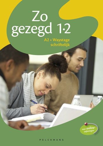 9789028981980 - Zo gezegd 1.2 A2 Waystage schriftelijk leerwerkbk